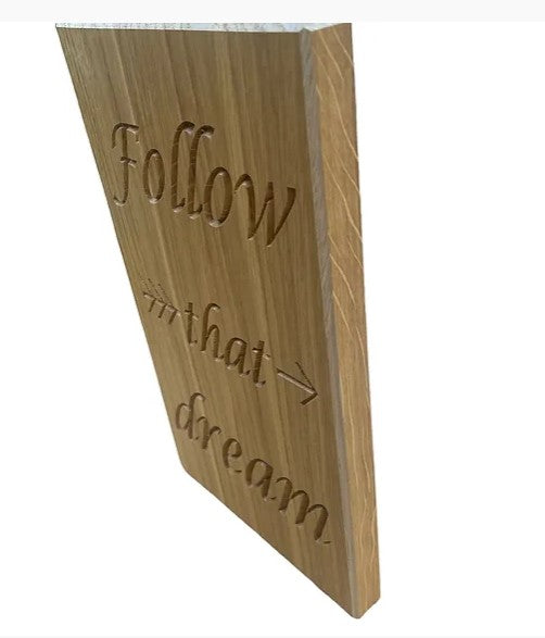 Follow That Dream Oak Plaque